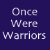 Once Were
Warriors