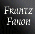 Frantz Fanon